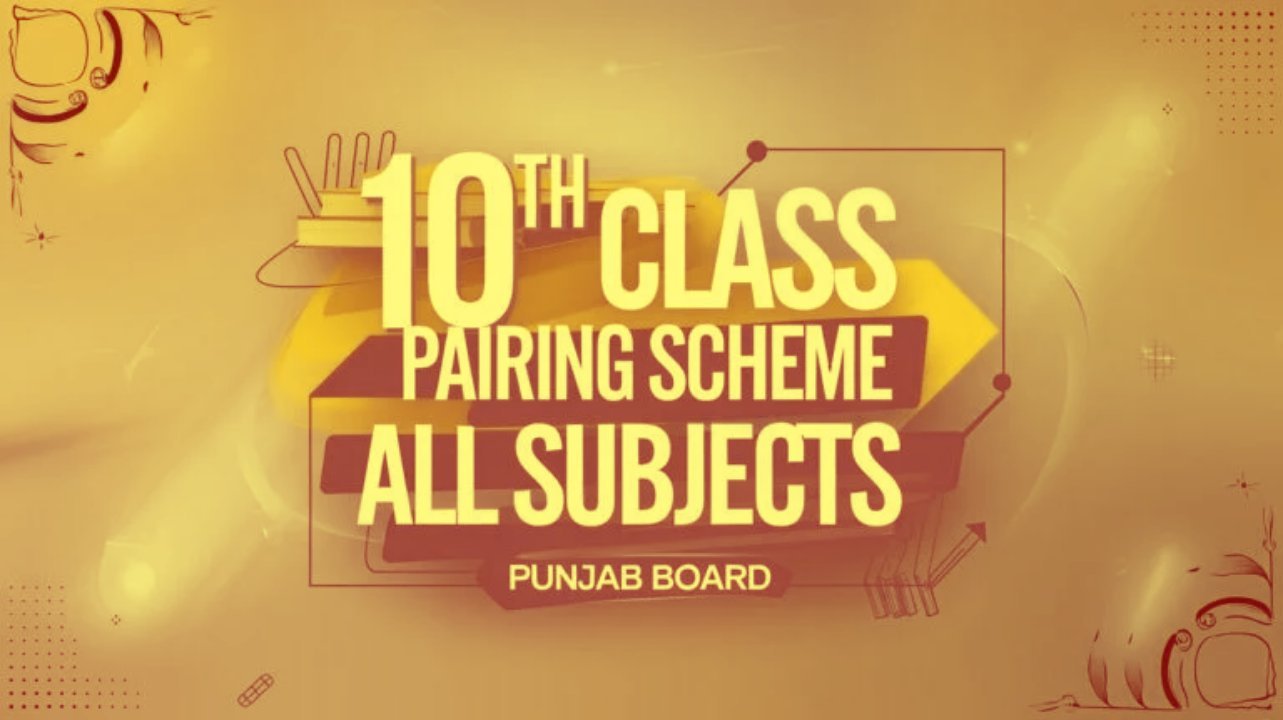 10th Class Pairing Scheme 2025